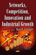 Networks, competition, innovation and industrial growth /