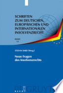 Neue Fragen des Insolvenzrechts : Insolvenzrechtliches Symposium der Hanns-Martin Schleyer-Stiftung in Kiel 8./9. Juni 2007 /