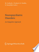 Neuropsychiatric disorders : an integrative approach /