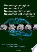 Neuropsychological assessment of neuropsychiatric and neuromedical disorders /