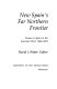 New Spain's far northern frontier : essays on Spain in the American West, 1540-1821 / David J. Weber, editor.