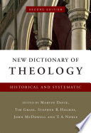 New dictionary of theology : historical and systematic /
