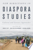 New directions in diaspora studies : cultural and literary approaches /