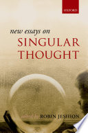 New essays on singular thought / edited by Robin Jeshion.