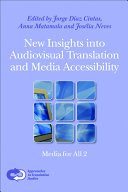 New insights into audiovisual translation and media accessibility /