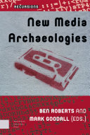 New media archaeologies /