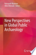 New perspectives in global public archaeology /