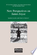 New perspectives on James Joyce : Ignatius Loyola, make haste to help me! /