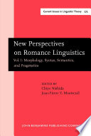 New perspectives on Romance linguistics. selected papers from the 35th Linguistic Symposium on Romance Languages (LSRL), Austin, Texas, February 2005 / edited by Chiyo Nishida, Jean-Pierre Y. Montreuil.