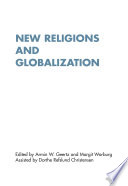 New religions and globalization : empirical, theoretical and methodological perspectives /