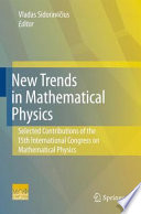 New trends in mathematical physics : selected contributions of the XVth International Congress on Mathematical Physics /