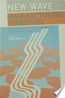 New wave manufacturing strategies : organizational and human resource management dimensions /