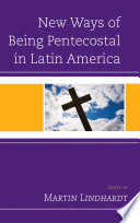 New ways of being pentecostal in Latin America /