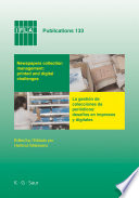 Newspapers collection management, printed and digital challenges : proceedings of the International Newspaper Conference, Santiago de Chile, April 3-5, 2007 = La gestión de colecciones de periódicos, desafíos en impresos y digitales /