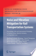 Noise and vibration mitigation for rail transportation systems : proceedings of the 9th International Workshop on Railway Noise, Munich, Germany, 4-8 September 2007 /