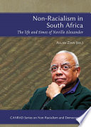 Non-racialism in South Africa : the life and times of Neville Alexander /