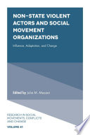 Non-state violent actors and social movement organizations : influence, adaptation, and change / edited by Julie M. Mazzei.