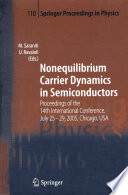 Nonequilibrium carrier dynamics in semiconductors : proceedings of the 14th international conference, July 25-29, 2005, Chicago, USA /