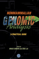 Nonmammalian genomic analysis : a practical guide /
