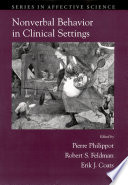 Nonverbal behavior in clinical settings / edited by Pierre Philippot, Robert S. Feldman, and Erik J. Coats.
