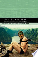 Nordic genre film : small nation film cultures in the global marketplace /