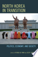 North Korea in transition politics, economy, and society /