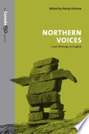 Northern voices : Inuit writing in English / edited by Penny Petrone.
