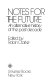 Notes for the future : an alternative history of the past decade /