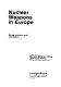 Nuclear weapons in Europe : modernization and limitation /