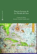 Nuevas Lecturas de la Florida Del Inca / Carmen de Mora y Antonio Garrido Aranda, editores.