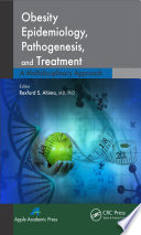 Obesity epidemiology, pathogenesis, and treatment : a multidisciplinary approach /