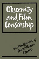 Obscenity and film censorship : an abridgement of the Williams report /