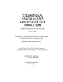 Occupational health nurses and respiratory protection : improving education and training : letter report /