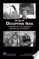 Occupying Iraq : a history of the Coalition Provisional Authority /