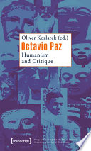 Octavio Paz : Humanism and Critique /