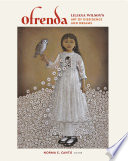 Ofrenda : Liliana Wilson's art of dissidence and dreams /