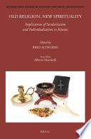 Old religion, new spirituality : implications of secularisation and individualisation in Estonia /