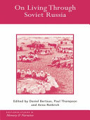 On living through Soviet Russia / edited by Daniel Bertaux, Paul Thompson and Anna Rotkirch.