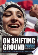 On shifting ground : Muslim women in the global era / edited by Fereshteh Nouraie-Simone ; cover design and text design by Drew Stevens.