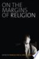 On the margins of religion /