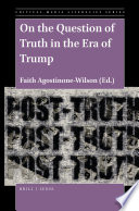 On the question of truth in the era of Trump /