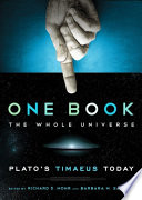 One book, the whole universe : Plato's Timaeus today / edited by Richard D. Mohr and Barbara M. Sattler.