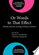 Or words to that effect : orality and the writing of literary history / edited by Daniel F. Chamberlain, Queen's University, J. Edward Chamberlin, University of Toronto.
