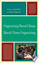 Organizing rural China, rural China organizing /