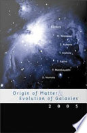 Origin of matter & evolution of galaxies 2003 /