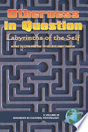 Otherness in question : labyrinths of the self /