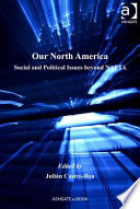 Our North America social and political issues beyond NAFTA /