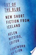 Out of the blue : new short fiction from Iceland /