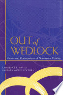 Out of wedlock : causes and consequences of nonmarital fertility /