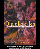 Outlooks : lesbian and gay sexualities and visual cultures / edited by Peter Horne and Reina Lewis.